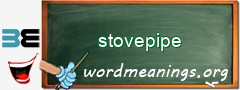 WordMeaning blackboard for stovepipe